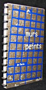 Image du vendeur pour Murs peints de Paris mis en vente par Abraxas-libris