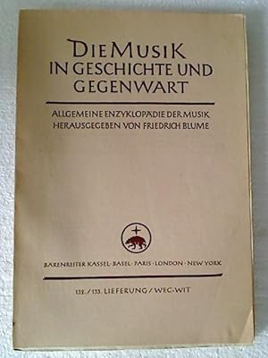 Die Musik in Geschichte und Gegenwart (MGG). - 132./133. Lfg.: Wec - Wit.