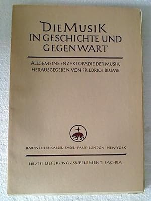 Die Musik in Geschichte und Gegenwart (MGG). - 140./141. Lfg. / Supplement: Bac - Bia.