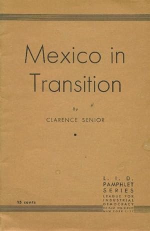 Bild des Verkufers fr Mexico in Transition (L.I.D. Pamphlet Series Vol. VI, No. 9) zum Verkauf von Paperback Recycler