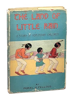 The Land of Little Rain: A Story of Hopi Indian Children