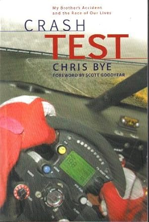 Immagine del venditore per Crash Test, My Brother's Accident and the Race of Our Lives venduto da Ron Barrons