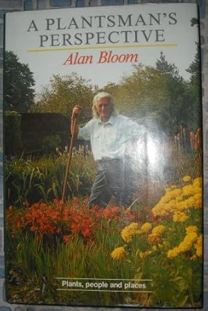 Seller image for A Plantsman's Perspective : Plants, People and Places for sale by Beach Hut Books