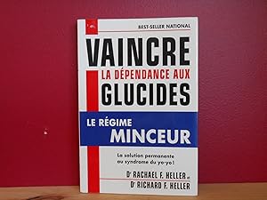 Imagen del vendedor de Vaincre Dependances Glucides -Le rgime Minceur a la venta por La Bouquinerie  Dd