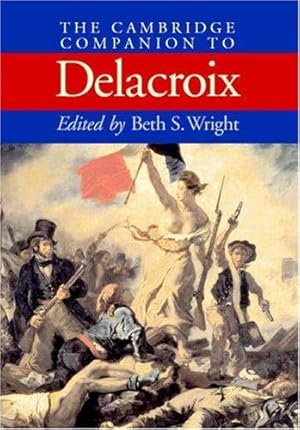 Immagine del venditore per The Cambridge Companion to Delacroix venduto da J. HOOD, BOOKSELLERS,    ABAA/ILAB