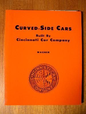 Immagine del venditore per CURVED-SIDE CARS BUILT BY CINCINNATI CAR COMPANY venduto da Robert Gavora, Fine & Rare Books, ABAA