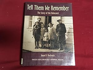 TELL THEM WE REMEMBER The Story of the Holocaust