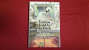 Seller image for GETTING USED TO THE DARK for sale by Betty Mittendorf /Tiffany Power BKSLINEN