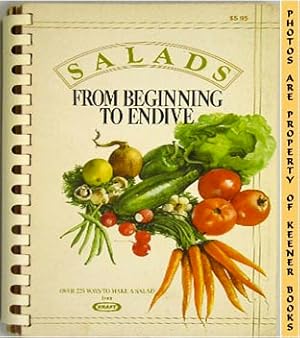 Salads - From Beginning To Endive