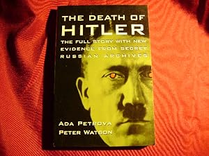 Imagen del vendedor de The Death of Hitler. The Full Story with New Evidence from Secret Russian Archives. a la venta por BookMine
