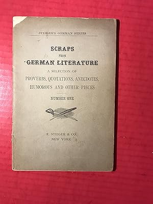 Scraps from German Literature: a Selection of Proverbs, Quotations, Anecdotes, Humorous and Other...