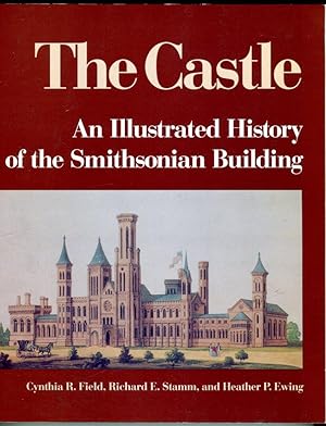 The Castle: An Illustrated History of the Smithsonian Building