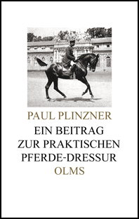 Seller image for Ein Beitrag zur praktischen Pferde-Dressur. Mit einem Vorwort und einer Einfhrung von Rolf Schettler. for sale by Georg Olms Verlagsbuchhandlung
