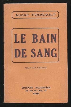 Bild des Verkufers fr Le Bain de sang. Roman d'un gouvern. Envoi de l'auteur. zum Verkauf von Librairie Aubry