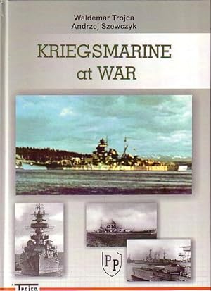 Imagen del vendedor de KRIEGSMARINE AT WAR a la venta por Jean-Louis Boglio Maritime Books