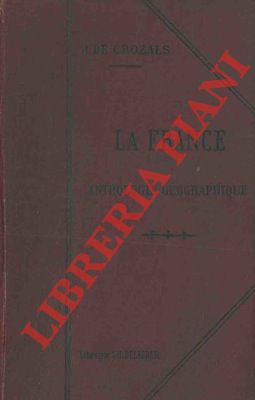 Bild des Verkufers fr La France. Anthologie geographique. zum Verkauf von Libreria Piani