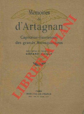 Memoires de d'Artagnan Capitaine-lieutenant des grands Mousquetaires.