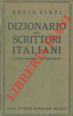 Bild des Verkufers fr Dizionario degli scrittori italiani classici, moderni e contemporanei. zum Verkauf von Libreria Piani