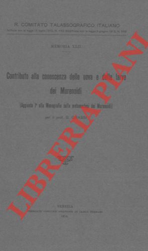 Bild des Verkufers fr Contributo alla conoscenza delle uova e delle larve dei Murenoidi. (Aggiunta Ia alla Monografia sulla metamorfosi dei Murenoidi). zum Verkauf von Libreria Piani