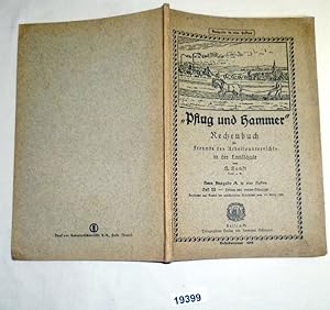 Bild des Verkufers fr Pflug und Hammer - Rechenbuch fr Freunde des Arbeitsunterrichts in der Landschule - neue Ausgabe A in vier Heften - Heft 2: Drittes und viertes Schuljahr zum Verkauf von Versandhandel fr Sammler