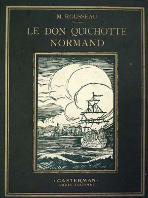 Le Don Quichotte normand.