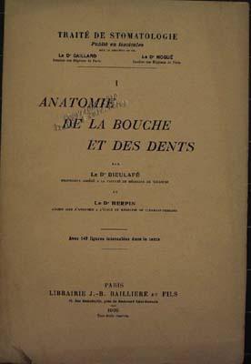 Traité de Stomatologie (I). Anatomie de la bouche et des dents.