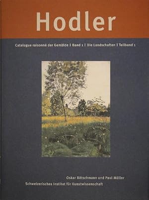Ferdinand Hodler. Catalogue raisonné der Gemälde. Band 1. Die Landschaften, Teilbände 1 + 2.
