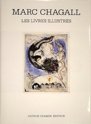 Marc Chagall. Catalogue raisonné des livres illustrés. Preface de Meret Meyer.