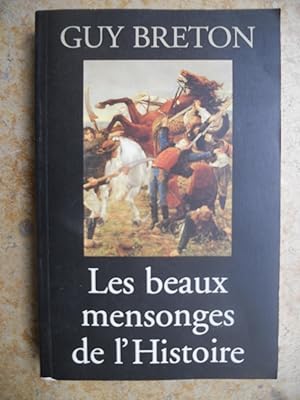 Imagen del vendedor de Les beaux mensonges de l'histoire a la venta por Frederic Delbos