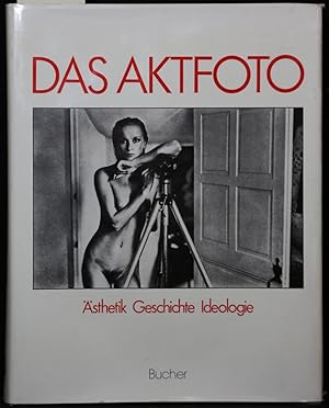 Bild des Verkufers fr Das Aktfoto. Ansichten vom Krper im fotographischen Zeitalter. sthetik. Geschichte. Ideologie. zum Verkauf von Antiquariat  Braun