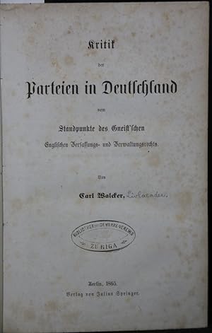 Imagen del vendedor de Kritik der Parteien in Deutschland vom Standpunkte des Gneist'schen Englischen Verfassungs- und Verwaltungsrechts. a la venta por Antiquariat  Braun