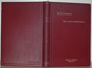 Bild des Verkufers fr Die Zuckerfabrikation mit besonderer Bercksichtigung des Betriebes. 6. Auflage. zum Verkauf von Antiquariat  Braun