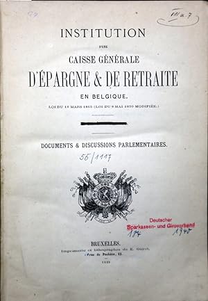 Institution d'une caisse générale d'épargne un de retraite et Belgique. Loi du 16 Mars 1865 (loi ...