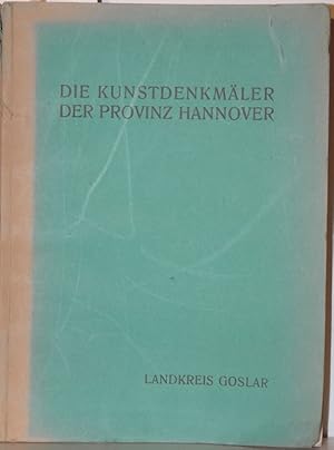 Image du vendeur pour Regierungsbezirk Hildesheim: Landkreis Goslar (Heft 22). Bearbeitet von O. Kieker und C. Borchers. Mit 166 Textabb. und 100 Tafeln. mis en vente par Antiquariat  Braun