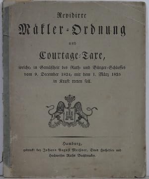 Revidirte Mäkler-Ordnung und Courtage-Taxe, welche, in Gemäßheit des Rath- und Bürger-Schlusses v...