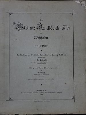 Bau- und Kunstdenkmäler von Westfalen, Kreis Halle (Band 28). Bearbeitet von A. Ludorff. Mit gesc...