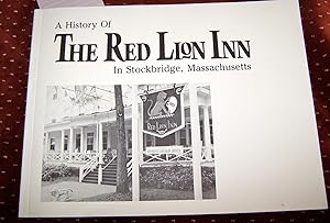 A HISTORY OF THE RED LION INN IN STOCKBRIDGE, MASSACHUSETT