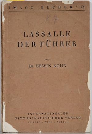 Lassalle der Führer. (Imago-Bücher IX).