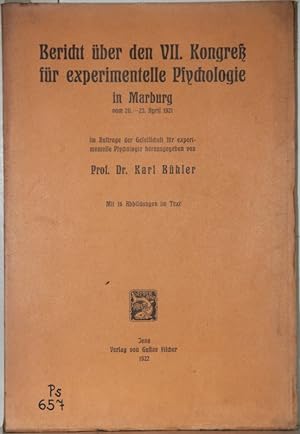 Bericht über den 07. Kongreß für experimentelle Psychologie in Marburg 1921. Hrsg. von Karl Bühle...