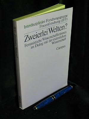 Bild des Verkufers fr Zweierlei Welten? - Feministische Wissenschaftlerinnen im Dialog mit der mnnlichen Wissenschaft - zum Verkauf von Erlbachbuch Antiquariat