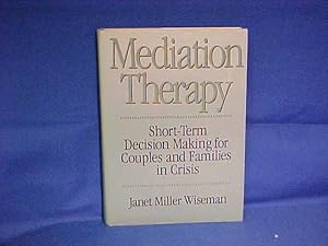 Immagine del venditore per Mediation Therapy: Short-Term Decision Making for Couples and Families in Crisis venduto da Gene The Book Peddler