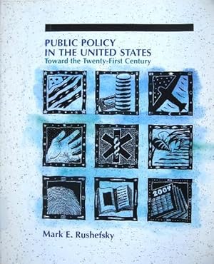 Imagen del vendedor de Public Policy in the United States: Toward the Twenty-First Century a la venta por 20th Century Lost & Found