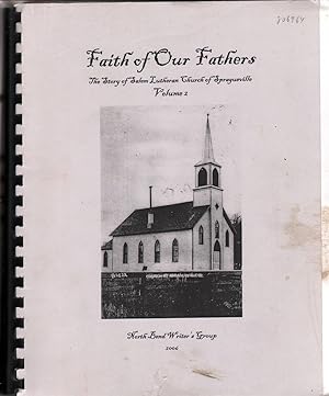 Immagine del venditore per Faith of Our Fathers: the Story of Salem Lutheran Church of Spragueville (Iowa). Volume 2 venduto da Jonathan Grobe Books