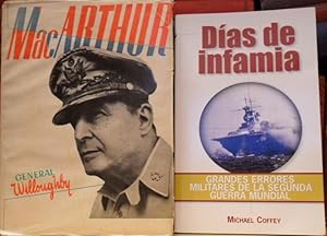 Mac ARTHUR + Días de infamia - Grandes errores militares de la Segunda Guerra Mundial (2 libros)