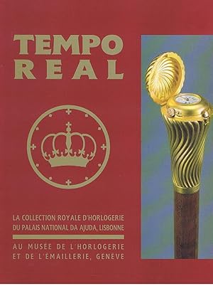 TEMPO REAL - La collection royale d'horlogerie du palais national DA ADJUDA, LISBONNE . Au musée ...