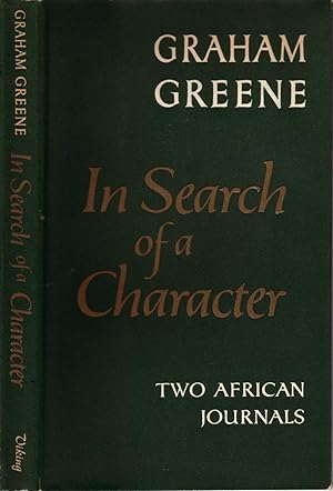 Seller image for IN SEARCH OF A CHARACTER: TWO AFRICAN JOURNALS. for sale by Monroe Stahr Books