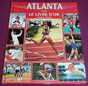 Image du vendeur pour ATLANTA 1996 - Le Livre d'Or mis en vente par LE BOUQUINISTE