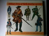 Bild des Verkufers fr Military Dress of North America 1665-1970 zum Verkauf von WellRead Books A.B.A.A.