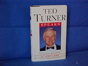 Seller image for Ted Turner Speaks: Insight from the World's Greatest Maverick for sale by Gene The Book Peddler