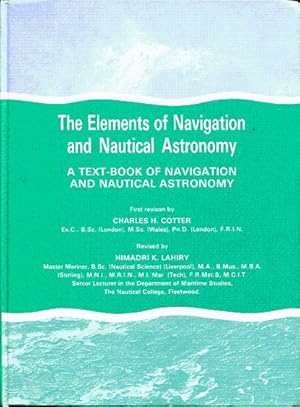 The elements of navigation and nautical astronomy. A text-book of navigation and nautical astronomy
